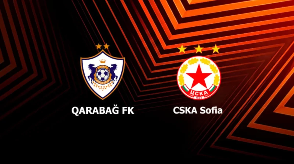 &nbsp;UEFA Avropa Liqası: Bu \"Qarabağ\" Bakıda ÇSKA ilə qarşılaşacaq&nbsp;
