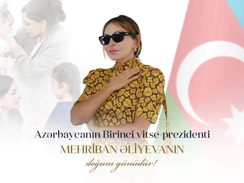 Bu gün Mehriban Əliyevanın doğum günüdür